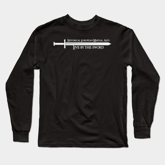 HEMA - Historical European Martial Arts Long Sleeve T-Shirt by JLDesigns
